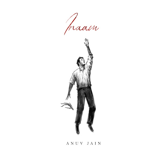Anuv Jain’s ‘Inaam’: Know the Lyrics, Meaning, and Why We All Relate to the New Chart-Topper!